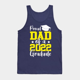 Proud dad of a 2022 graduate yellow Tank Top